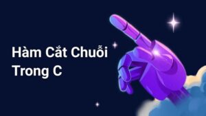 Hàm Cắt Chuỗi Trong C