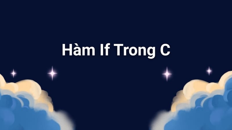Hàm If Trong C