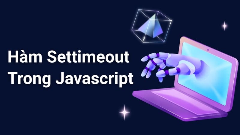 hàm settimeout trong javascript