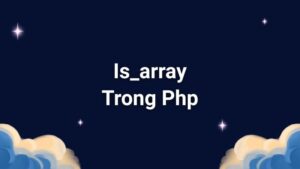 is_array trong php